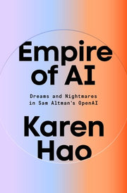 Empire of AI by Karen Hao book cover