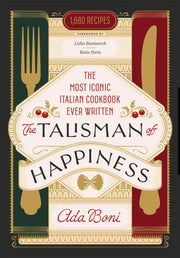 The Talisman of Happiness Italian Cookbook by Ada Boni book cover - The Sequoia Books